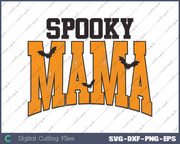 Spooky Mama Halloween Spooky Season SVG PNG Cutting Printable Files