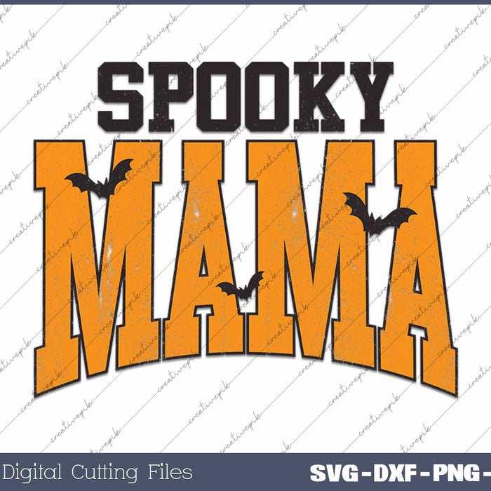 Spooky Mama Halloween Spooky Season SVG PNG Cutting Printable Files