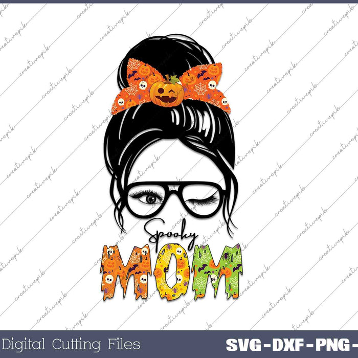 Spooky Mom Messy Bun SVG PNG Cutting Printable Files