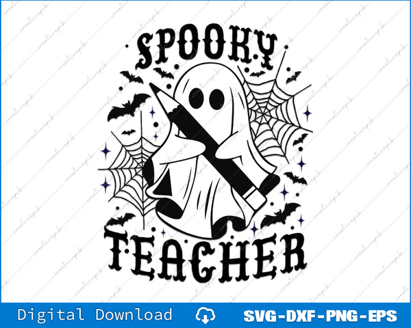 Spooky Teacher Halloween Cute Ghost Spooky Vibes SVG PNG Cutting Printable Files