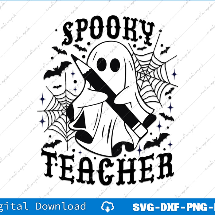 Spooky Teacher Halloween Cute Ghost Spooky Vibes SVG PNG Cutting Printable Files