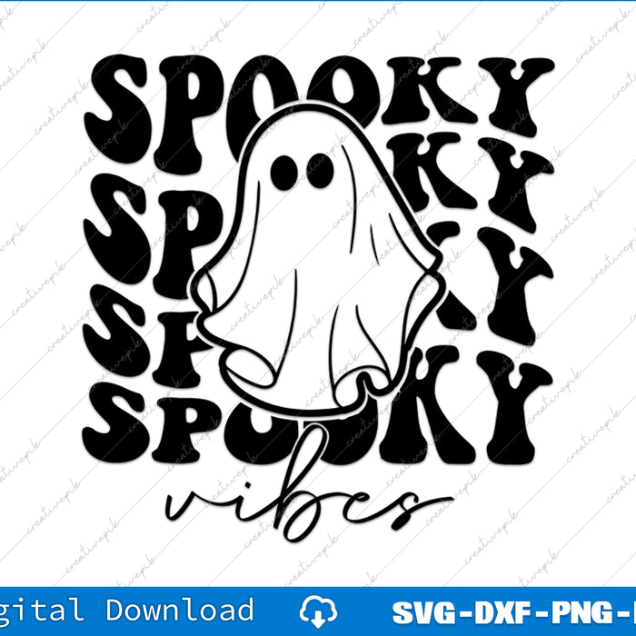 Spooky Vibes Halloween Vibes Ghost Vibes Spooky Girl Spooky Svg File