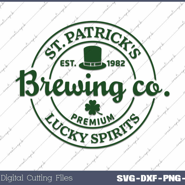 St. Patrick's Brewing Co. Lucky Spirits Funny St. Patrick's Day SVG PNG Cutting Printable Files