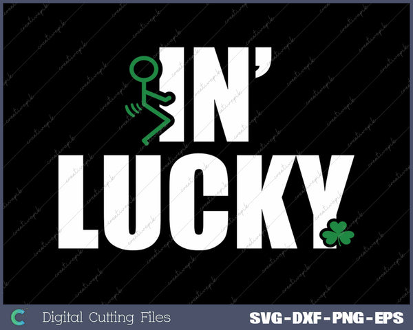 St Patrick's Day FCKin Lucky Shamrock SVG PNG Cutting Printable Files