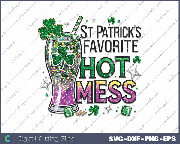 St Patrick’s Hot Mess Funny Glitter Shamrock Beer SVG PNG Cutting Printable Files