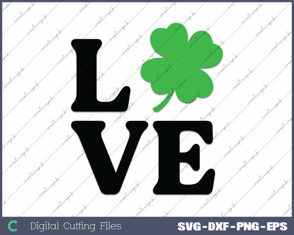 St Patricks Day Love Shamrock Clover Leaf SVG PNG Cutting Printable Files