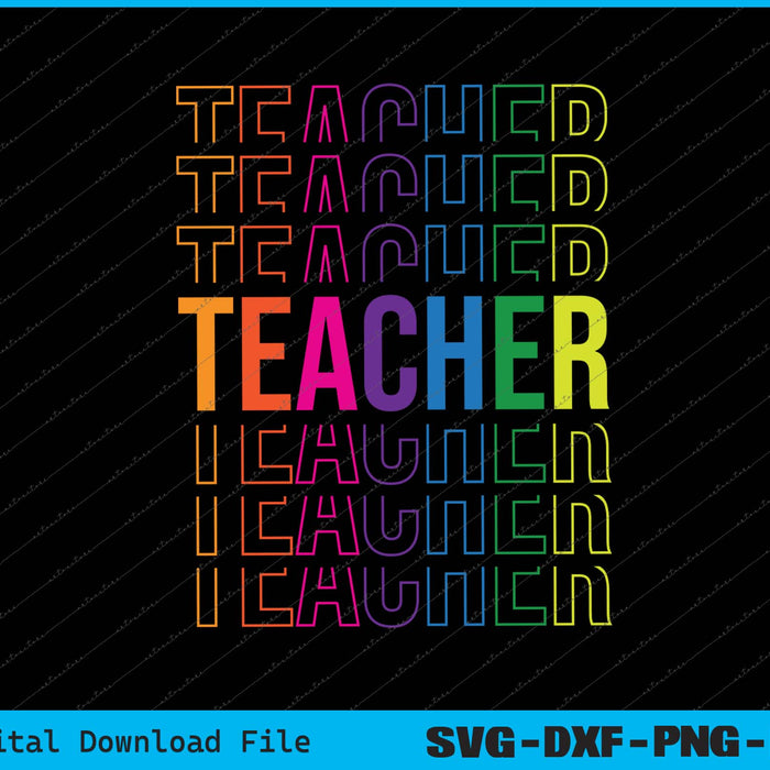 Stacked Teacher Back To School SVG PNG Cutting Printable Files