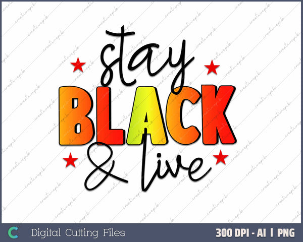 Stay Black And Live