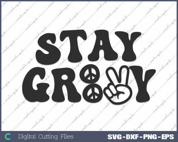 Stay Groovy Retro 70s Hippie SVG PNG Cutting Printable Files