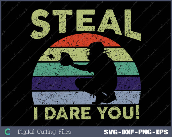 Steal I Dare You Baseball Catcher Youth Baseball Player 