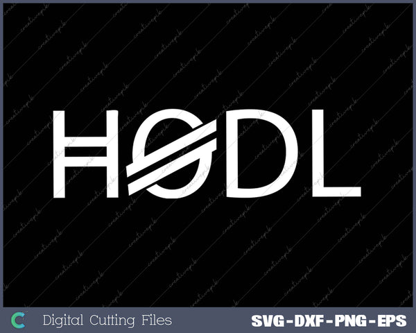 Stellar Lumens Crypto Holder's XLM HODL SVG PNG Cutting Files