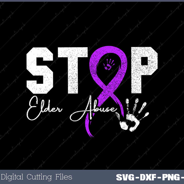 Stop Elder Abuse Elder Abuse Awareness SVG Cut files