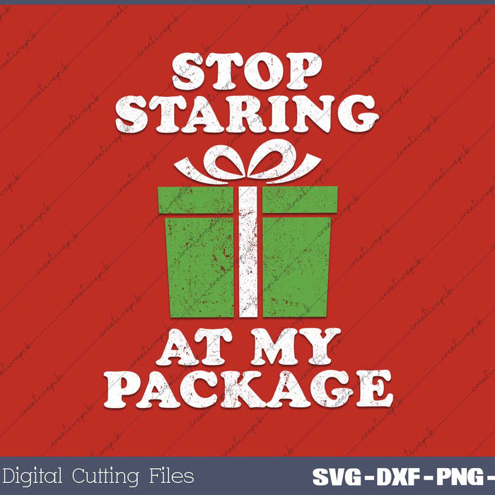 Stop Staring At My Package Funny Christmas In July Retro SVG PNG Cutting Printable Files