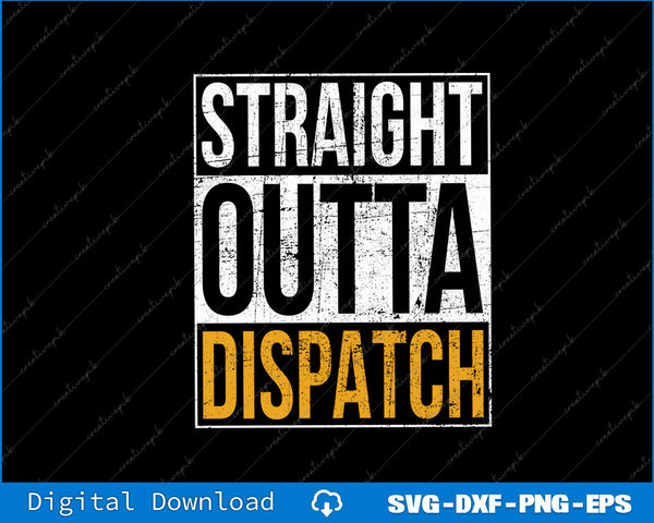 Straight Outta 911 Dispatch Dispatcher SVG PNG Cutting Printable File