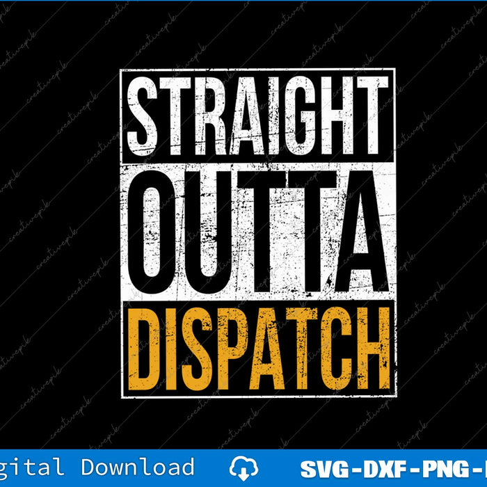 Straight Outta 911 Dispatch Dispatcher SVG PNG Cutting Printable File
