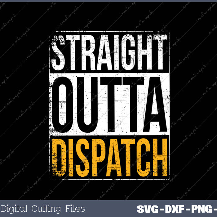 Straight Outta 911 Dispatch Dispatcher SVG