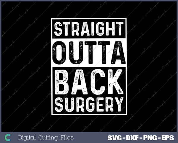 Straight Outta Back Surgery Funny Get Well Gag