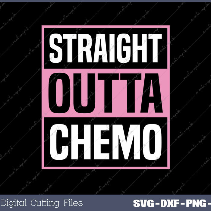 Straight Outta Chemo Breast Cancer Awareness 