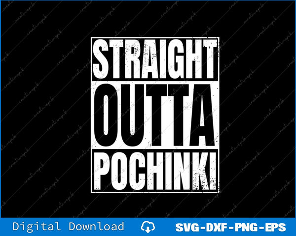 Straight Outta Pochinki SVG PNG Cutting Printable Files