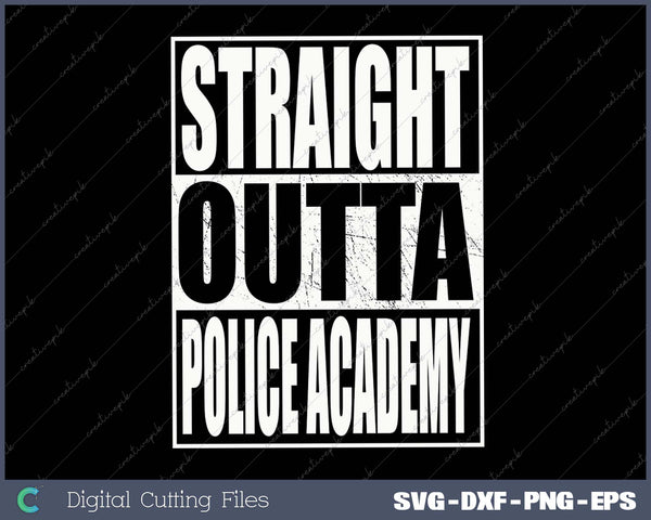 Straight Outta Police Academy Graduate 2024 Funny Graduation