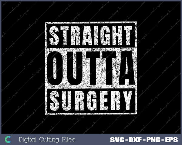 Straight Outta Surgery Funny Get Well Soon Gag 