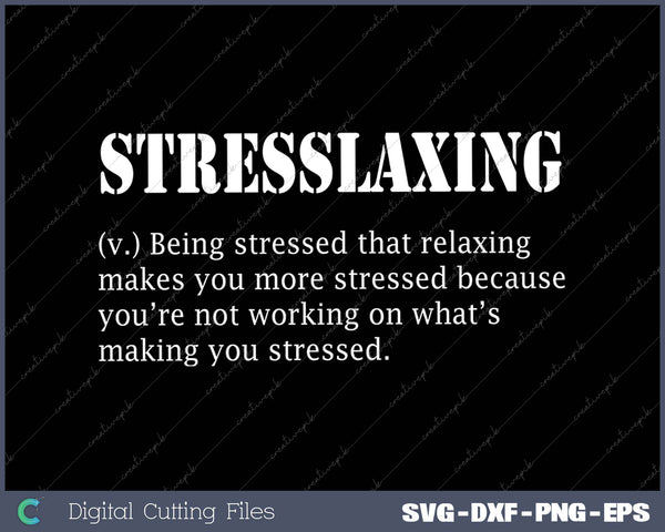 Stresslaxing Funny Workaholic