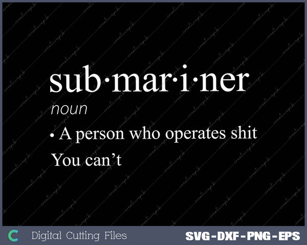 Submariner Definition I Pigboat Submersible Nuclear SVG PNG Cutting Files