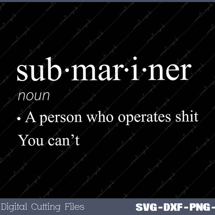 Submariner Definition I Pigboat Submersible Nuclear SVG PNG Cutting Files