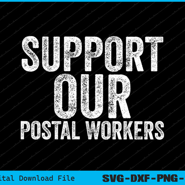 Support Our Postal Workers Postal Workers SVG PNG Cutting Files