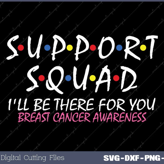 Support Squad Breast Cancer Awareness Warrior 