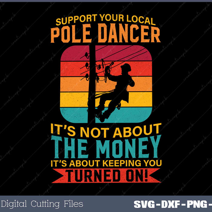 Support Your Local Pole Dancer Lineman