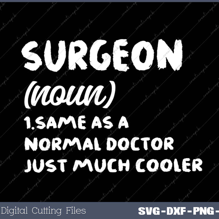 Surgeon Definition Surgery Doctor SVG PNG Cutting Printable Files