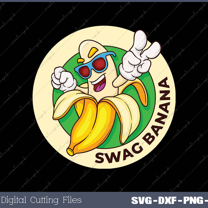 Swag Banana Funny Cool Banana SVG PNG Cutting Printable Files