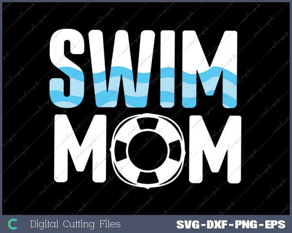 Swim Mom - Funny Swimming Team Mom SVG PNG Cutting Printable Files