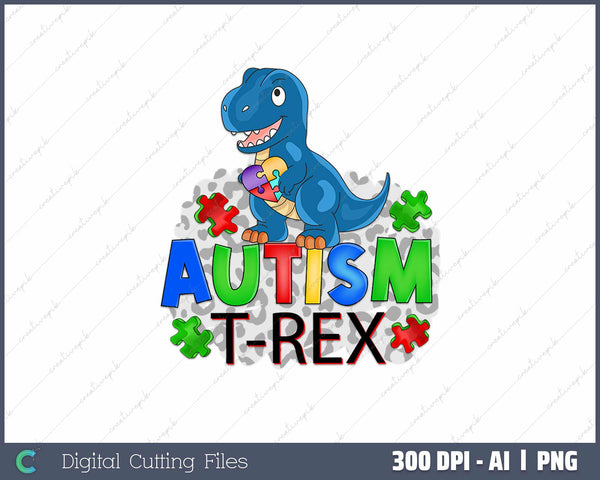 T-Rex Dino strong and kind Autism AI PNG Sublimation File