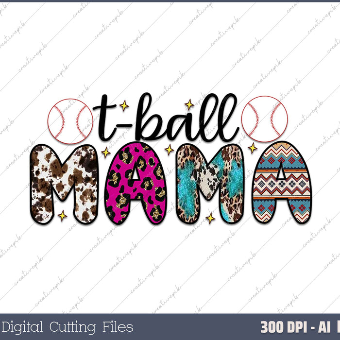 T Ball Mama AI PNG Sublimation File