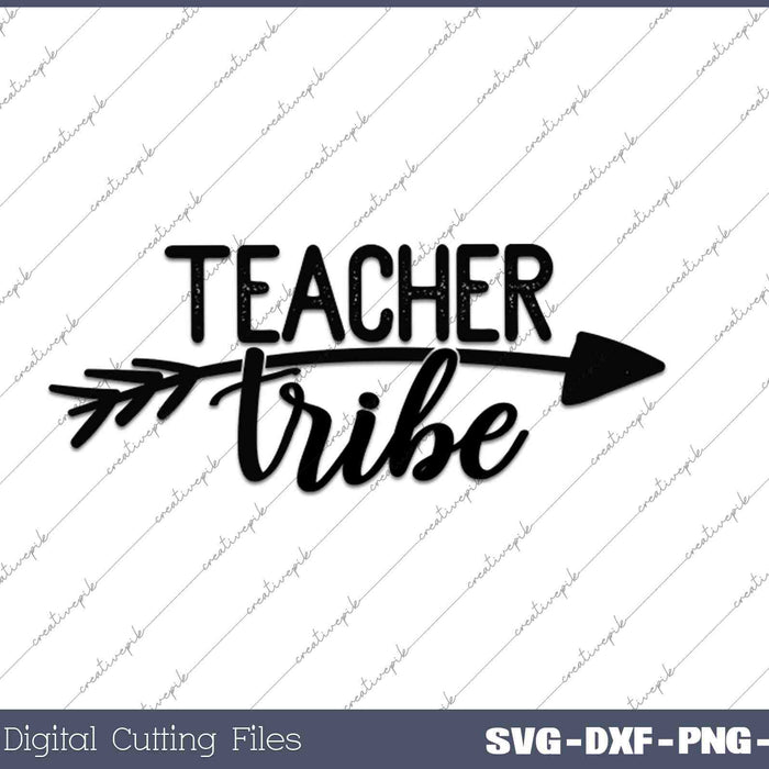 TEACHER TRIBE SVG PNG Cutting Printable Files