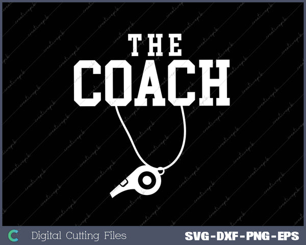 THE COACH SVG PNG Cutting Printable Files