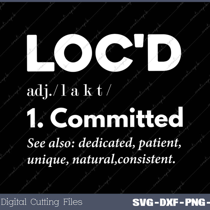 THE ORIGINAL Loc'd definition loc lifestyle dreadlock