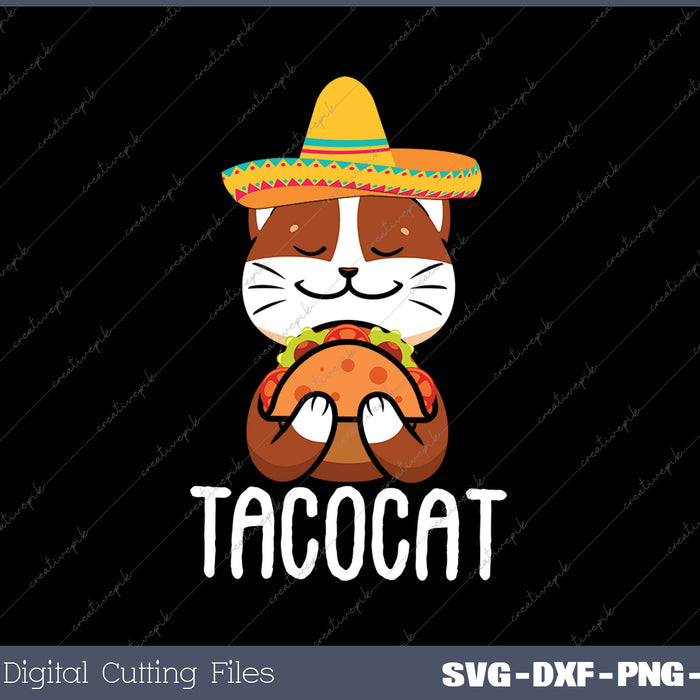 Taco Cat Tacocat Funny Mexican Cinco De Mayo 2024 SVG PNG Cutting Printable Files