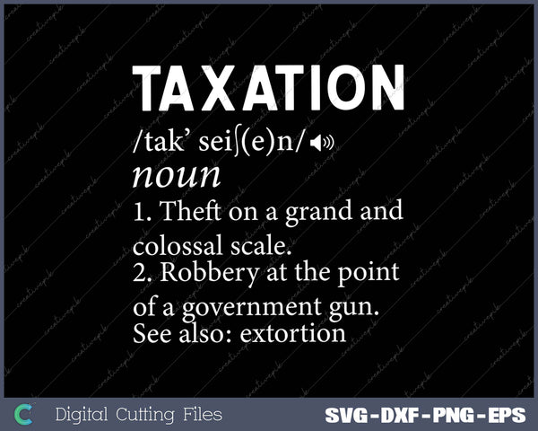 Taxation Is Theft Libertarian Funny Tax Day Gifts Definition 