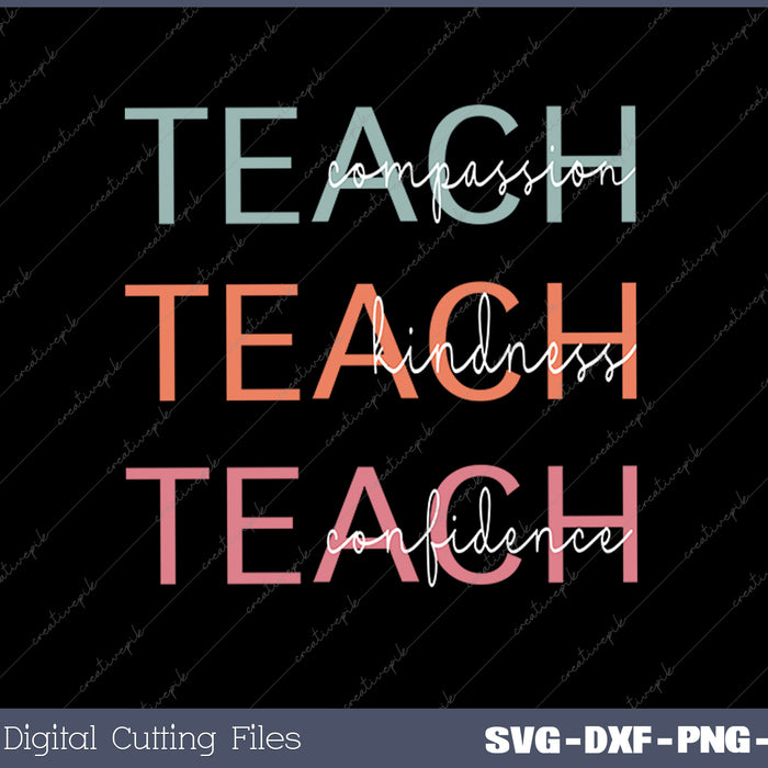 Teach Compassion Kindness Confidence SVG PNG Printable Files