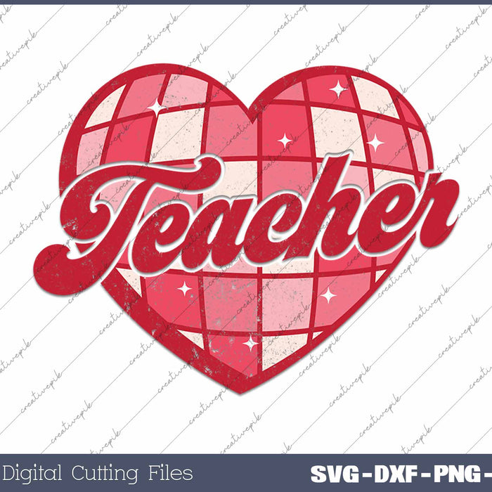 Teacher Retro Valentines Heart SVG PNG Cutting Printable Files