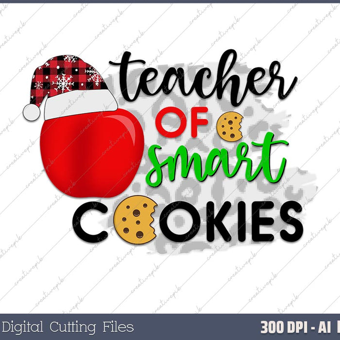 Teacher of Smartest Cookies Winter Holiday AI PNG Sublimation File