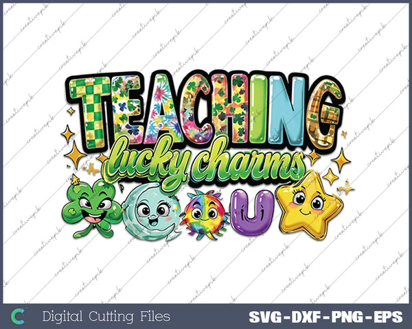 Teaching Lucky Charms Teacher St.Patrick's day SVG PNG Cutting Printable Files