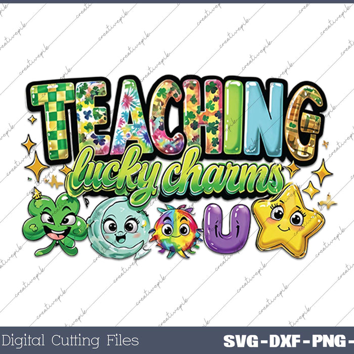 Teaching Lucky Charms Teacher St.Patrick's day SVG PNG Cutting Printable Files