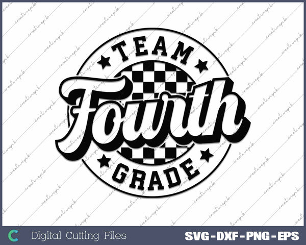 Team Fourth Grade Back To School 4th Grade First Day Of School SVG PNG Cutting Printable Files
