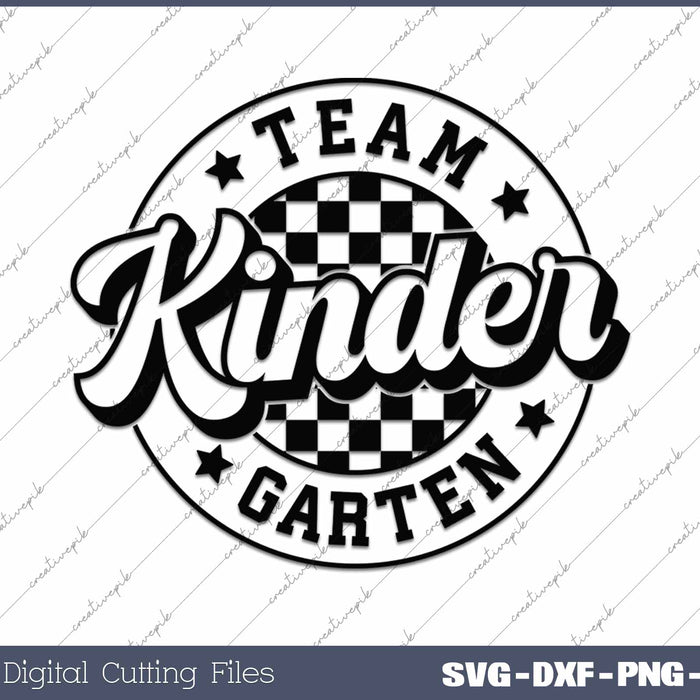 Team Kindergarten First Day Of School Back To School SVG PNG Cutting Printable Files