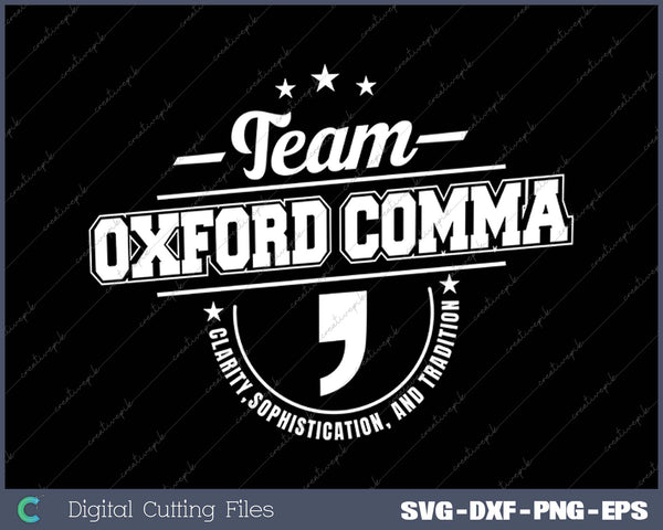 Team Oxford Comma Funny Grammar Police Tee SVG PNG Cutting Printable Files