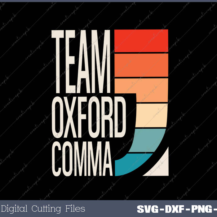 Team Oxford Comma Grammar Police English Teacher Grammarian SVG PNG Cutting Printable Files